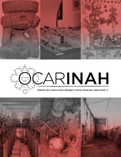 OcarINAH. Boletín del Centro INAH Hidalgo Núm. 5 (2021)