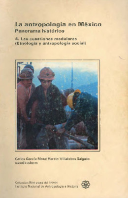 La antropología en México. Panorama histórico
