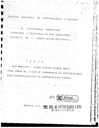 El chamanismo tepehuano: economía e ideología en una comunidad indígena de la Sierra Madre Occidental