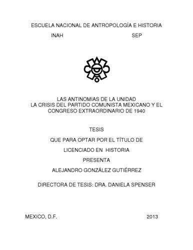 Las antinomias de la unidad. La crisis del Partido Comunista Mexicano y el congreso extraordinario de 1940