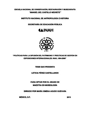 Políticas para la difusión del Patrimonio y prácticas de gestión en exposiciones internacionales: INAH, 1994-2006